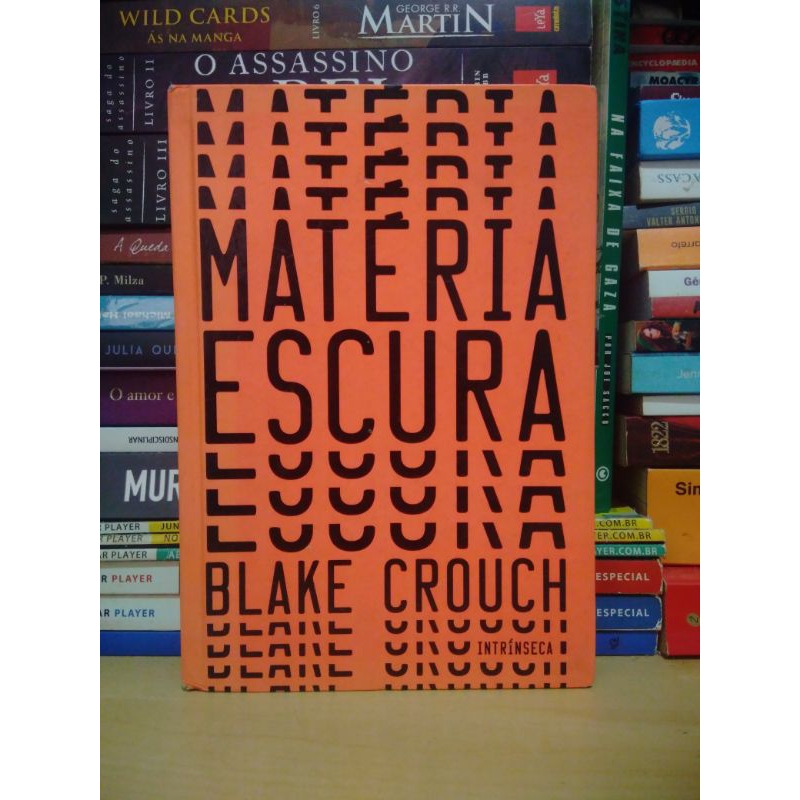 Livro - Matéria Escura (Blake Crouch) | Shopee Brasil