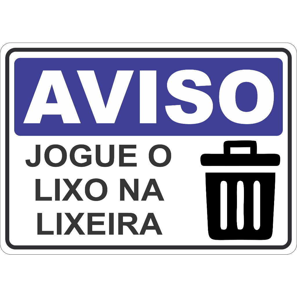 ADESIVO PLACA AVISO SINALIZAÇÃO ATENÇÃO JOGUE O LIXO NA LIXEIRA 15X21 ...
