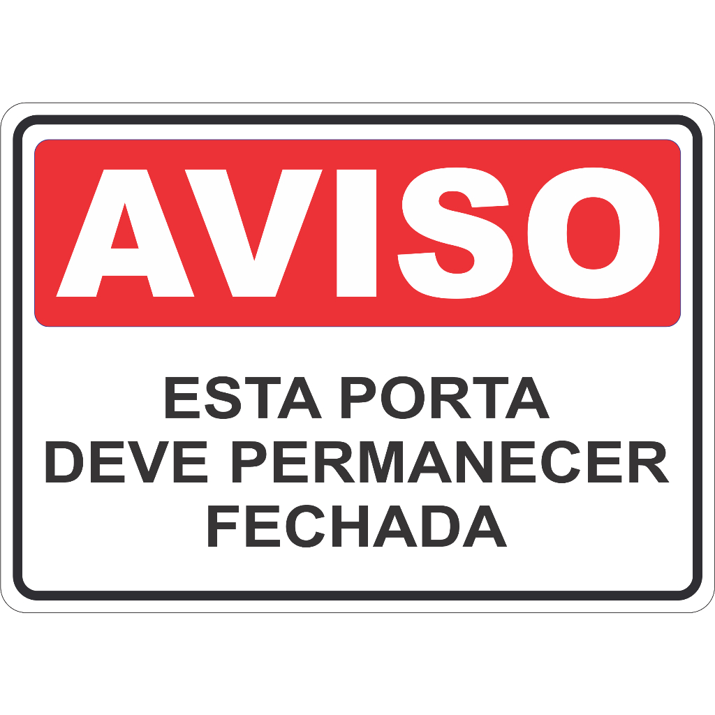 ADESIVO PLACA AVISO SINALIZAÇÃO ATENÇÃO PORTA SEMPRE FECHADA 15X21 CM ...