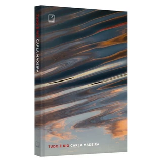 Tudo é rio Carla Madeira Tudo é rio é o livro de estreia de Carla Madeira