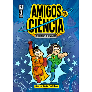 AMIGOS DA CIÊNCIA - ALMANAQUE DE QUADRINHOS E ATIVIDADES - 2023 - CAPA COMUM - CARLOS RUAS E GUI BON