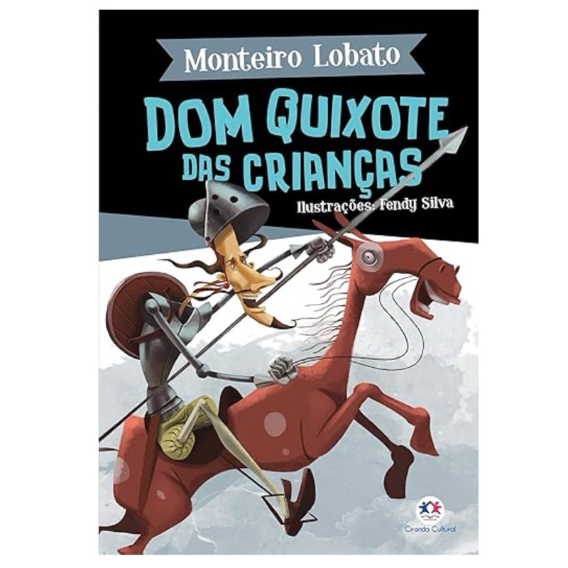 Livro: Dom Quixote das Crianças - Monteiro Lobato (novo) | Shopee Brasil