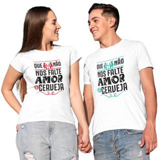 Kit Casal Camiseta Estampa Frases Que Não Nos Falte Amor e Cerveja Tecido 100% Poliéster