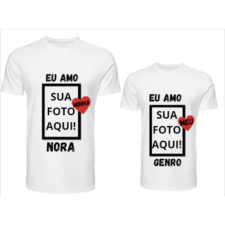 CAMISETA EU AMO MEU GENRO / EU AMO MINHA NORA PERSONALIZADA COM FOTO