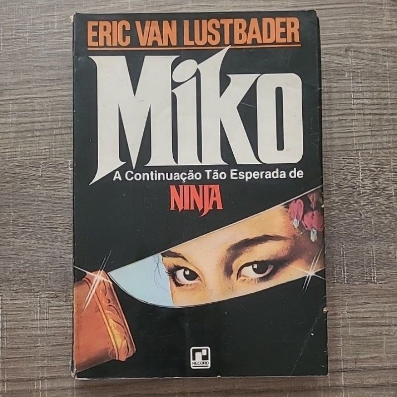 mikiko livro Miko (continuação do livro Ninja) Eric Van Lustbader