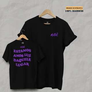 Camiseta Matuê - Estamos anos luz daquele Lugar [Pintura feita a mão] Unissex Algodão