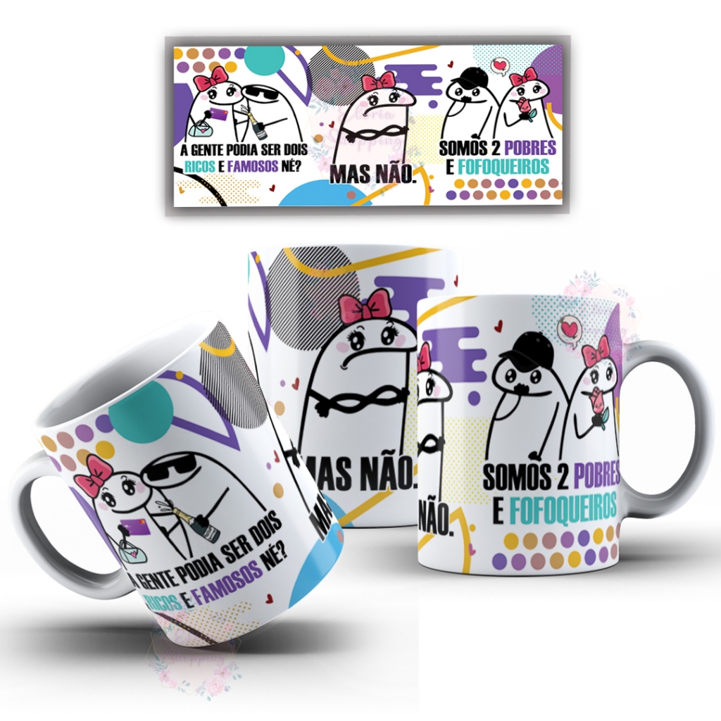 Caneca Cerâmica Personalizada Meme Frases Flork - A gente podia ser dois  ricos e famosos né? Mas não. Somos dois pobres e fofoqueiros. | Shopee  Brasil