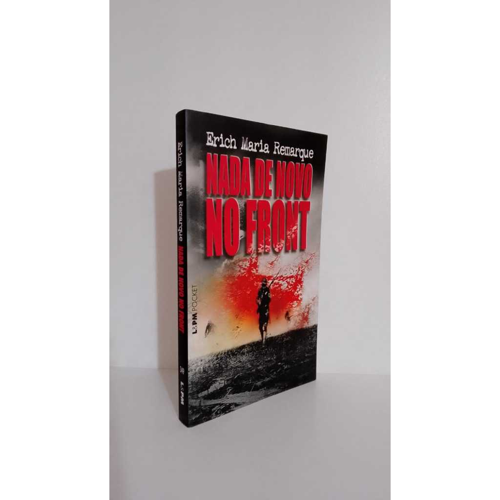 Nada de Novo no Front - Erich Maria Remarque (O Livro que deu Origem ao ...