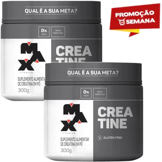 kit Creatina Max Titanium com 2x unidades de 300g = 600g