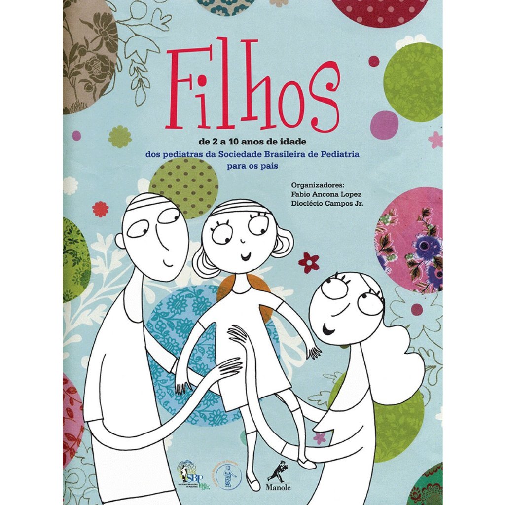Filhos: De 2 a 10 anos de idade: Dos pediatras da Sociedade Brasileira ...