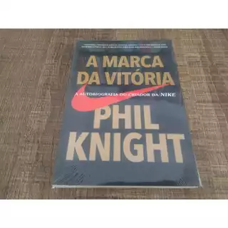 Livro A Marca da Vitória: A Autobiografia do Criador da Nike
