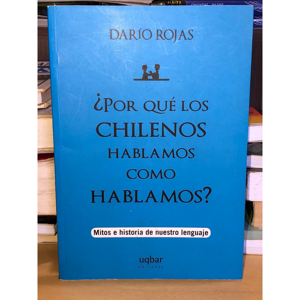 Por Que los Chilenos Hablamos Como Hablamos? Dario Rojas | Shopee Brasil