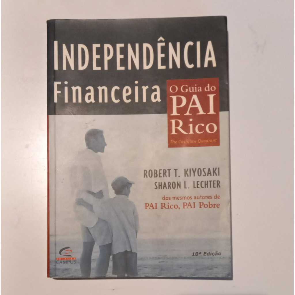 Independência financeira o guia do pai rico 10 edição | Shopee Brasil