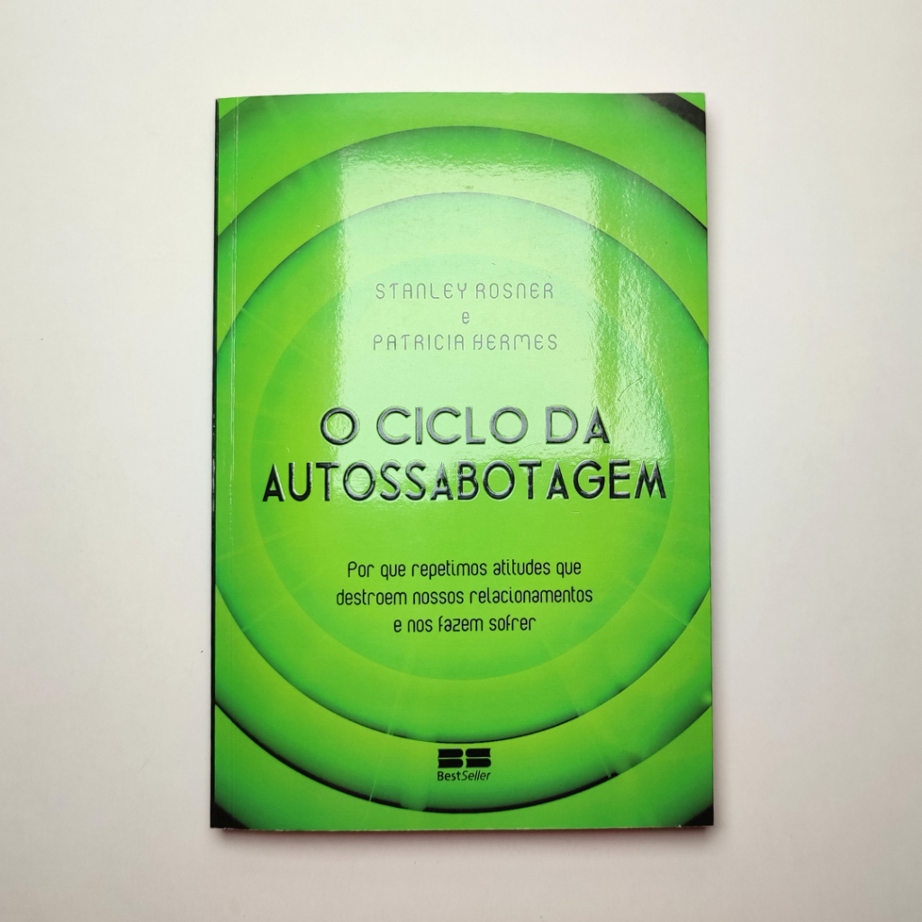 Livro (USADO) O Ciclo da Autossabotagem - por Stanley Rosner (Autor ...