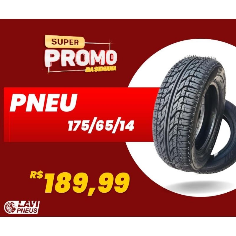 Pneu Aro 14 175 65 R14 QUEIMA DE ESTOQUE, VENHA CONFERIR !