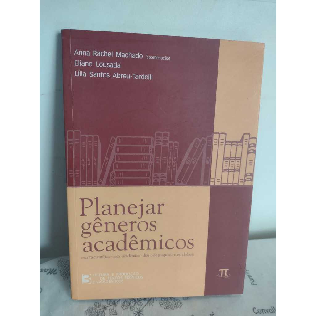 planejar gêneros acadêmicos escrita científica Anna Rachel Machado ...