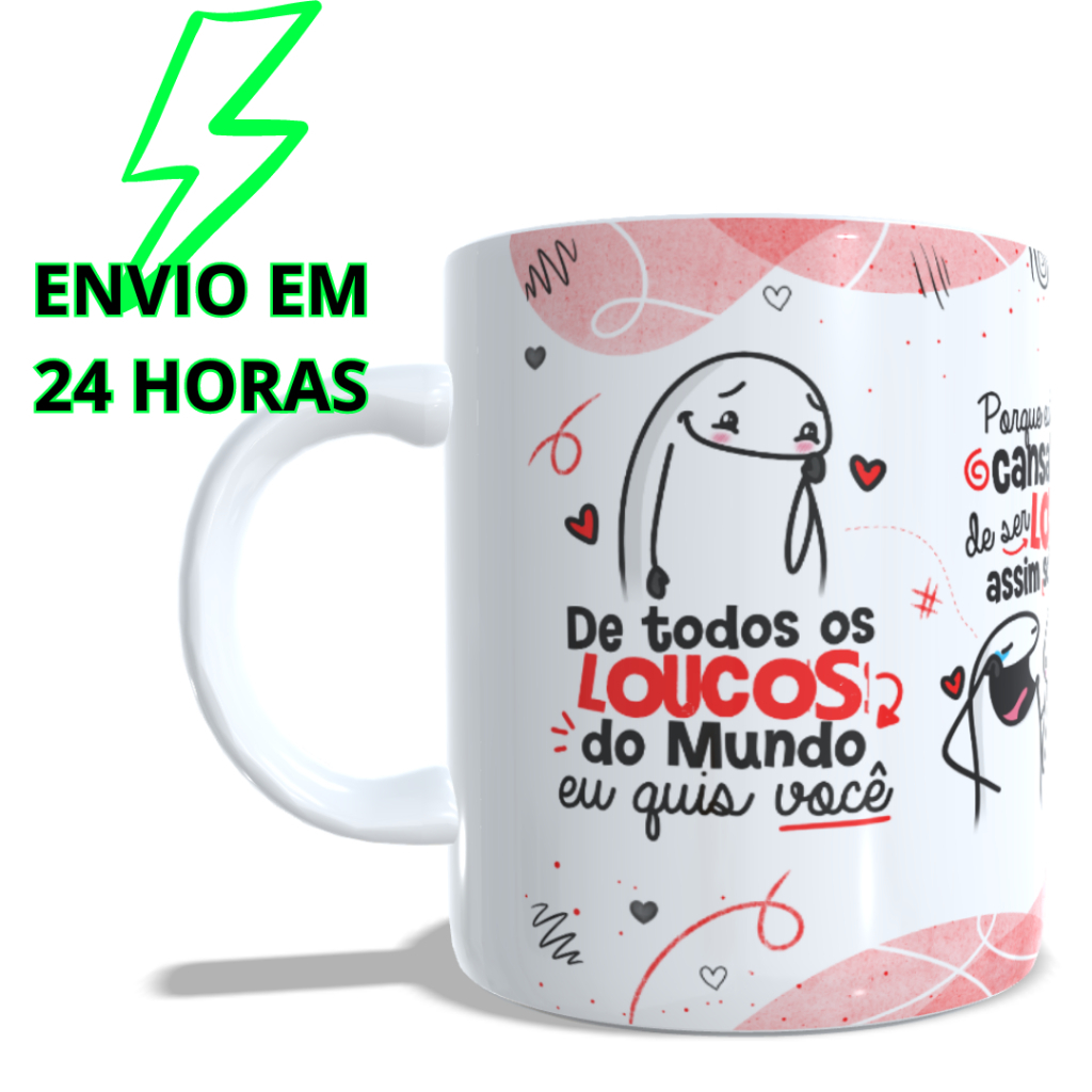 Caneca FLORK "De Todos os Loucos do Mundo"
