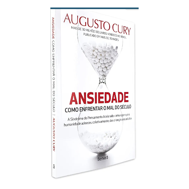 livro Ansiedade - Como Enfrentar o Mal do Século Augusto Cury Ansiedade ...
