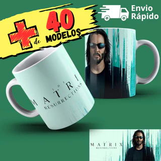 Caneca Matrix 43 Modelos Neo Morpheus Trinity Agent Smith