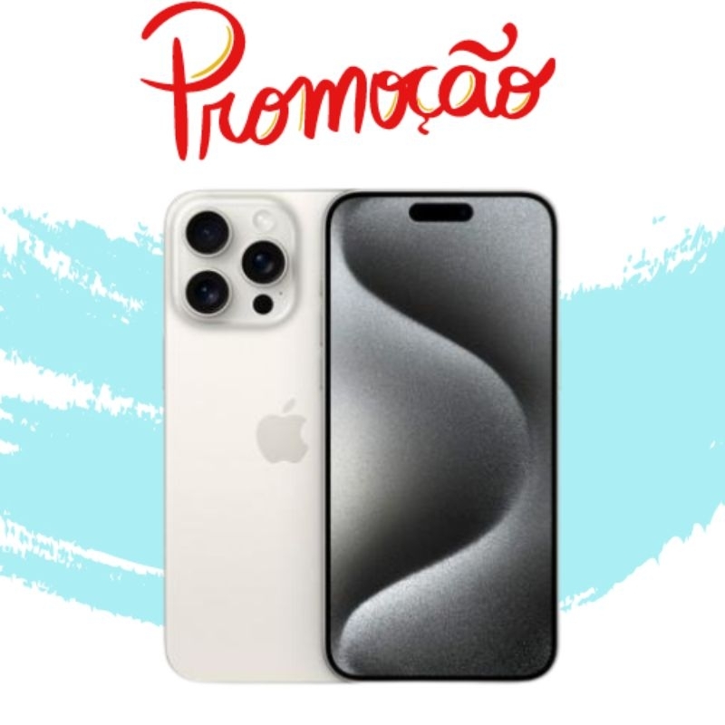 Iphone 15 Pro Max White Black 256gb Promoção Menor Preço Lacrado Pronta ...