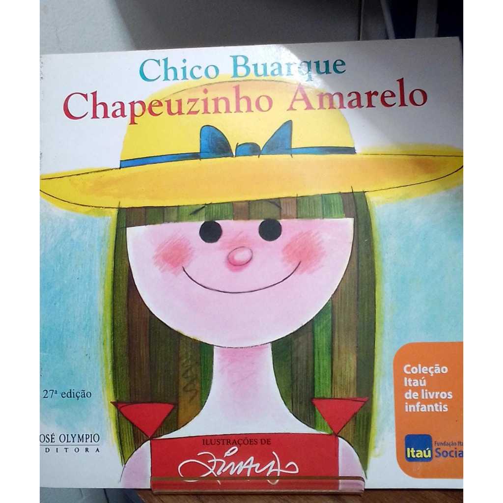 LIVRO CHAPEUZINHO AMARELO - CHICO BUARQUE - 21º ED - INF JUVENIL ...