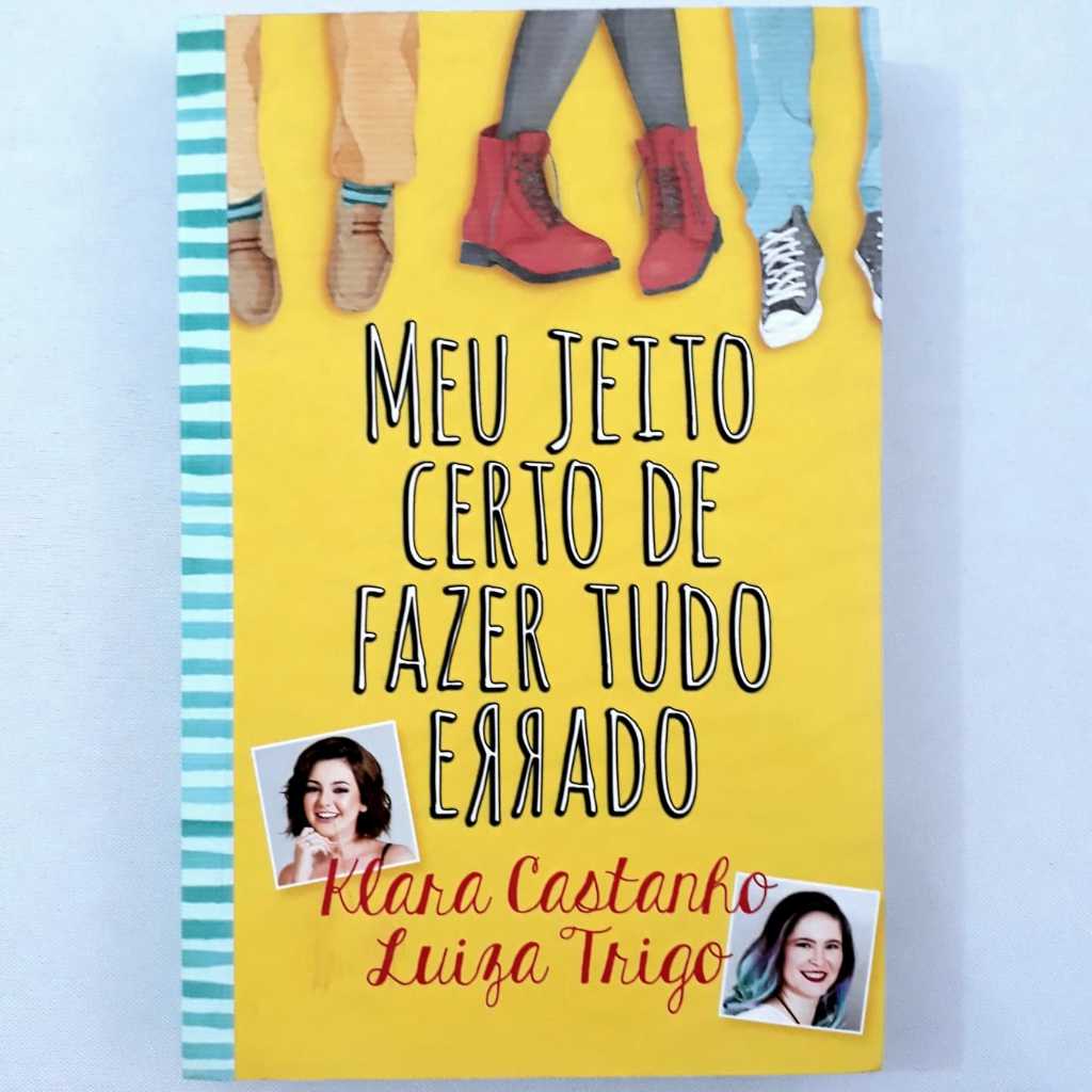 Livro Meu Jeito Certo de Fazer Tudo Errado - Klara Castanho - Luiza ...