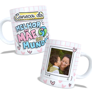 Linda Caneca Personalizada com Foto - Presente Mães Sua Arte aqui