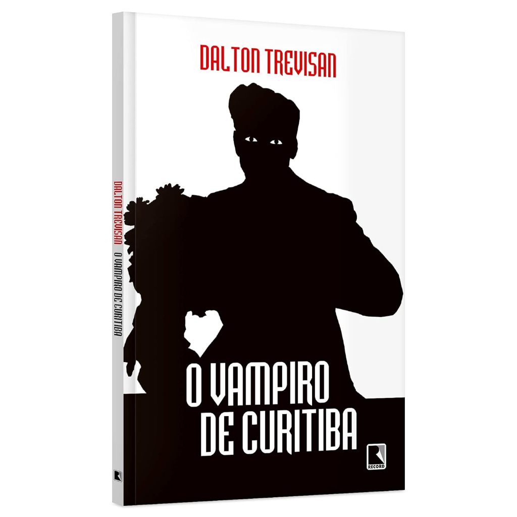 Livro - O Vampiro de Curitiba, por Dalton Trevisan (Reedição com nova ...