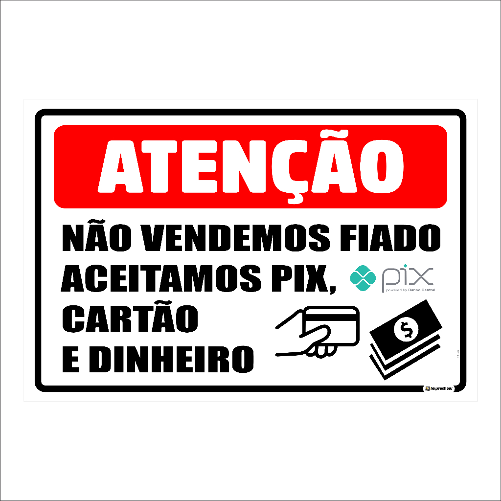 Placa Fiado - não vendemos fiado aceitamos pix cartão dinheiro - PS03