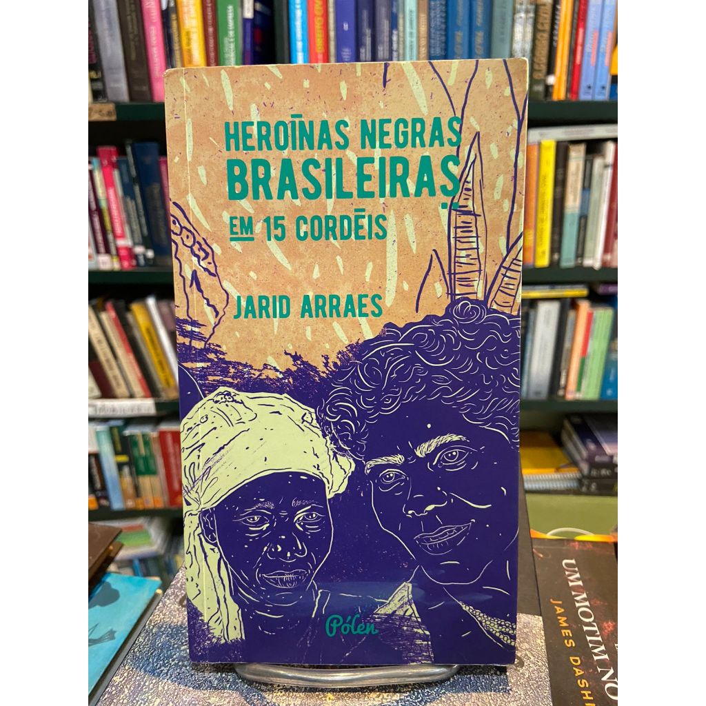 Heroínas Negras Brasileiras em 15 Cordéis - Jarid Arraes | Shopee Brasil