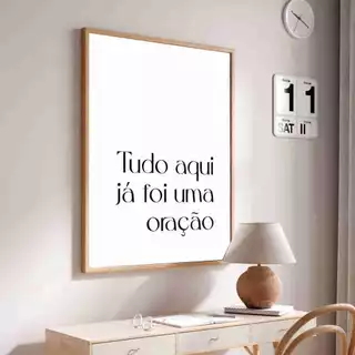 Quadro Decorativo Tudo Aqui Já Foi Uma Oração Minimalista Moldura Caixa TokQuadros