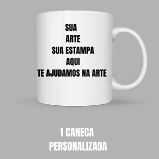 Caneca Personalizada Com Sua Arte Foto Logo Idea