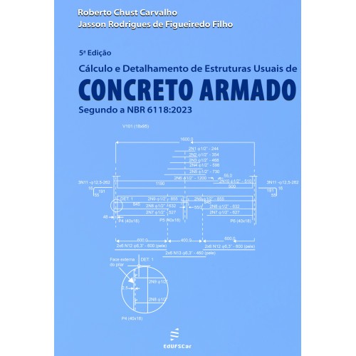 Cálculo e detalhamento de estruturas usuais de concreto armado. - 5ª Edição
