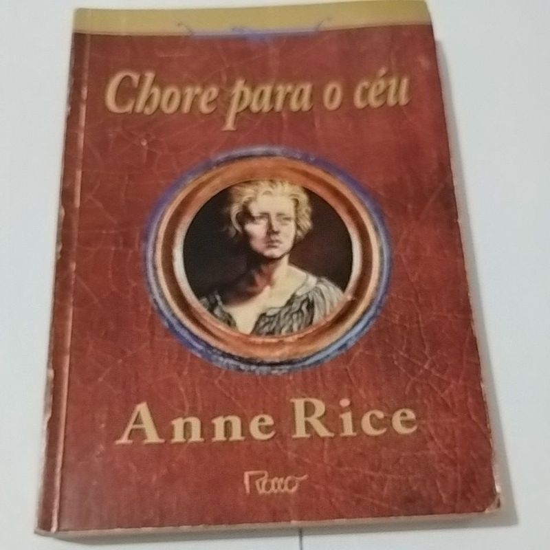 Livro Chore para o Céu Anne Rice. | Shopee Brasil