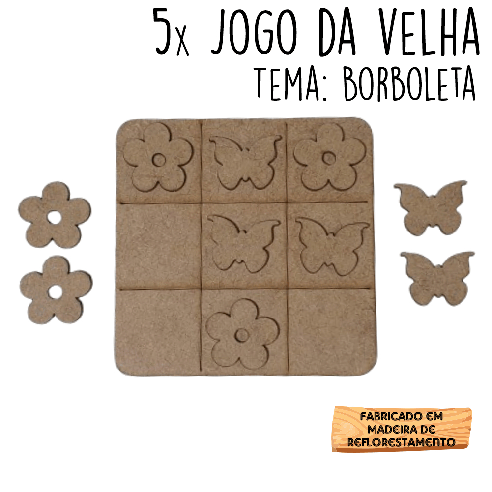 5 Jogos da velha Borboleta Flor Jardim em MDF 10cm tabuleiro brinquedo presente lembrancinha kit