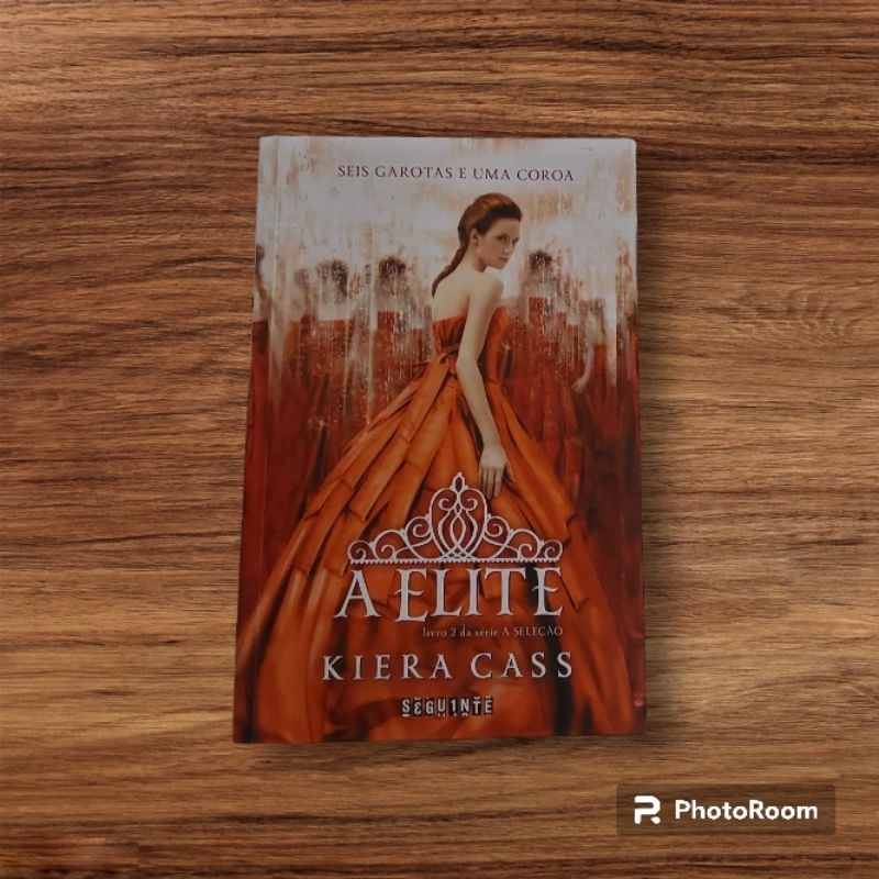 Livro Semi Novo A Elite Kiera Cass Livro 2 Da SÉrie A SeleÇÃo Romance