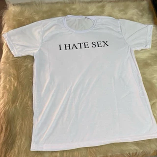 Camiseta camisa I Hate Sex frase inglês