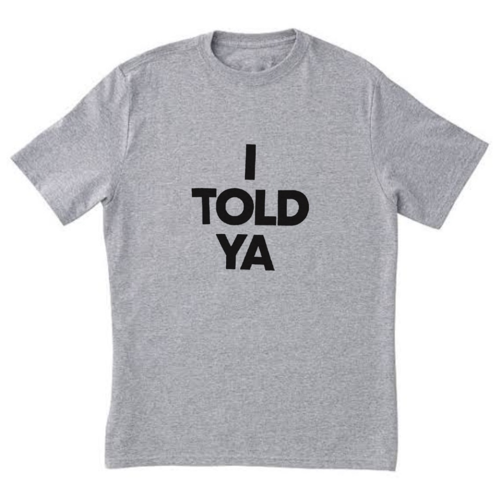 Camiseta challengers I TOLD YA