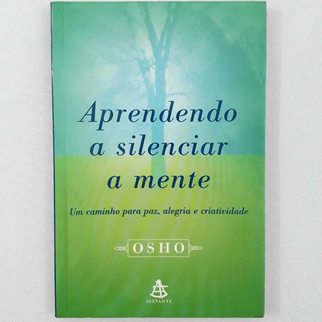 Livro Aprendendo a Silenciar a Mente - Osho | Shopee Brasil