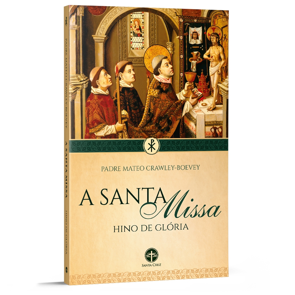 A Santa Missa: Hino de Glória - Pe. Mateo Crawley-Boevey