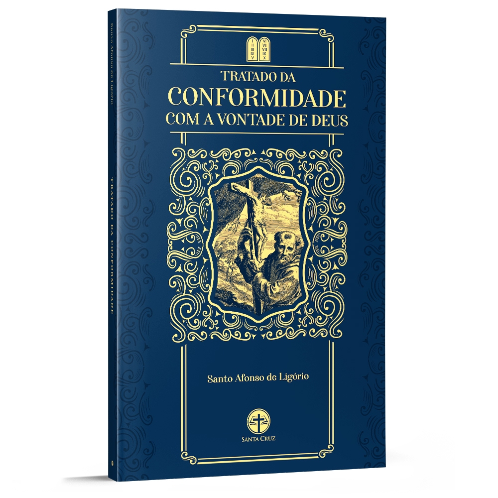 Tratado da Conformidade com a Vontade de Deus - S. Afonso M. de Ligório