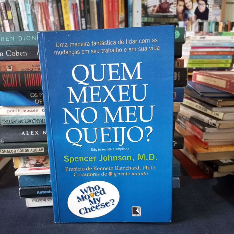 Livro Quem Mexeu No Meu Queijo? - Spencer Johnson, M.D. | Shopee Brasil