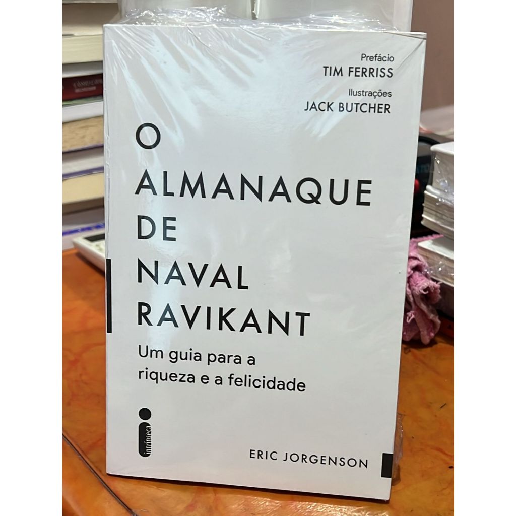 O almanaque de Naval Ravikant: Um guia para a riqueza e a felicidade ...