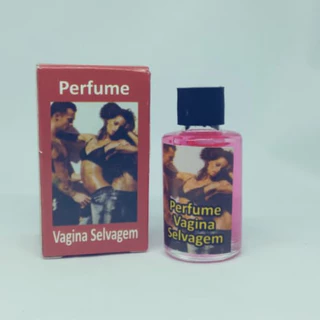Perfume Vagina Selvagem - Pra deixar Você mais Atraente !!!
