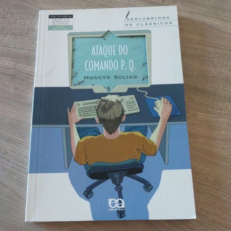 Ataque do comando P.Q; Moacyr Scliar; Descobrindo os clássicos ...
