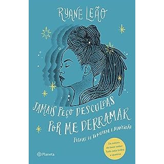 Jamais Peço Desculpas Por me Derramar - Ryane Leão LIVRO NOVO/LACRADO ...