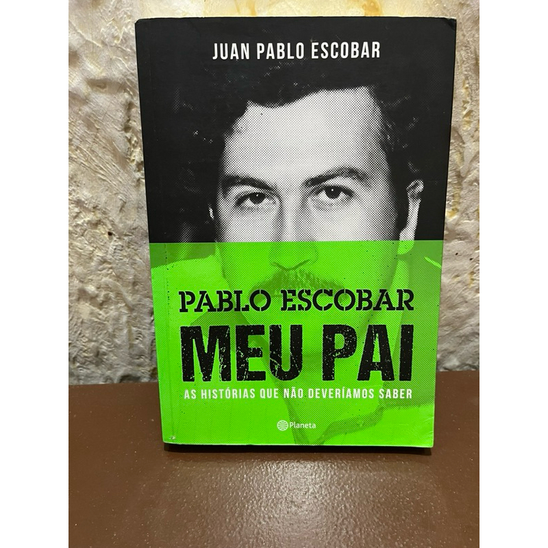 Livro Pablo Escobar: Meu Pai - Juan Pablo Escobar | Shopee Brasil
