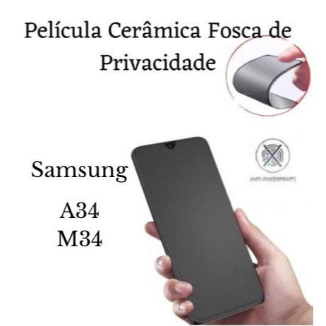 Película Cerâmica Fosca Privacidade Samsung Galaxy A34 / M34