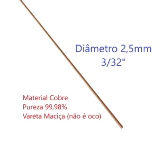 Vareta Cobre Puro 2,5mm x 65cm (3/32") Arame Maciço (Não é Aço Cobreado, é só Cobre mesmo)