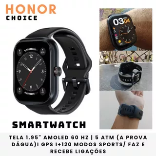 Smartwatch Honor Choice Tela 1.95" Amoled - 5 ATM ( A prova Dágua) - GPS - 120 Modos Treino - Faz e Recebe Ligações